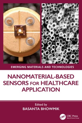 Nanomaterial-based Sensors for Healthcare Application by Bhowmik, Basanta
