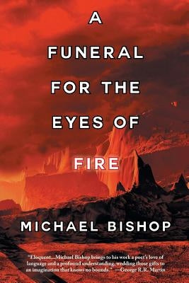 A Funeral for the Eyes of Fire by Bishop, Michael
