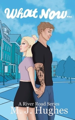 What Now by Hughes, M. J.