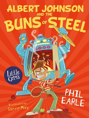 Little Gems - Albert Johnson and the Buns of Steel by Earle, Phil