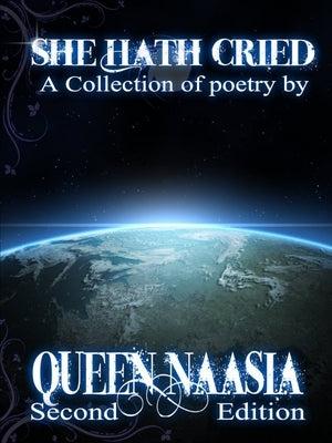 She Hath Cried by Naasia, Queen