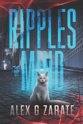 Ripples Of Mind by Zarate, Alex G.