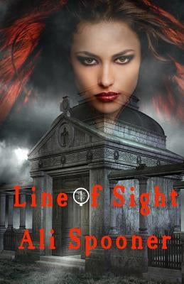 Line of Sight by Spooner, Ali