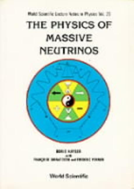 Physics of Massive Neutrinos, the (V25) by Kayser B