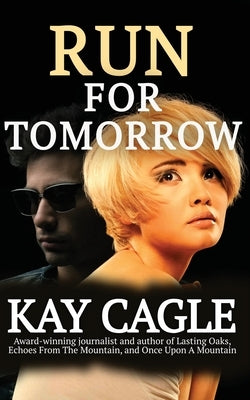 Run For Tomorrow by Cagle, Kay