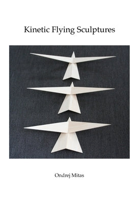 Kinetic Flying Sculptures by Mitas, Ondrej