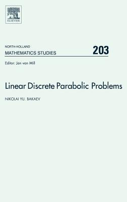 Linear Discrete Parabolic Problems: Volume 203 by Bakaev, Nikolai