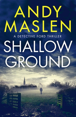 Shallow Ground by Maslen, Andy