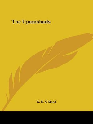 The Upanishads by Mead, G. R. S.