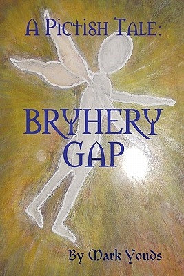 A Pictish Tale: Bryhery Gap by Youds, Mark