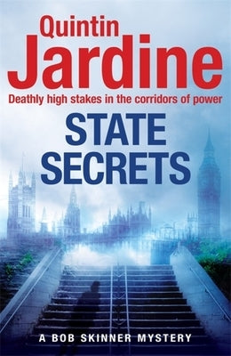 State Secrets (Bob Skinner Series, Book 28) by Jardine, Quintin