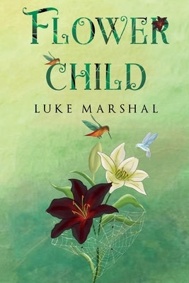 Flower Child by Marshal, Luke