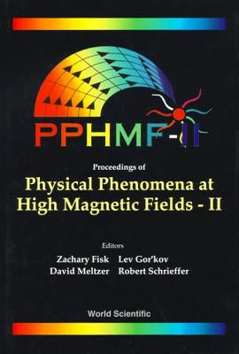 Physical Phenomena at High Magnetic Fields - II by Schrieffer, John Robert