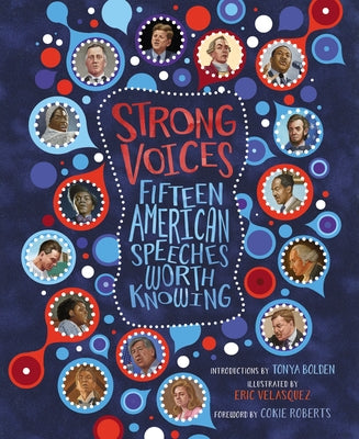 Strong Voices: Fifteen American Speeches Worth Knowing by Bolden, Tonya