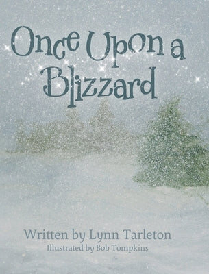 Once Upon a Blizzard by Tarleton, Lynn