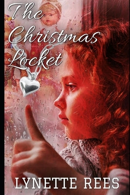 The Christmas Locket by Rees, Lynette