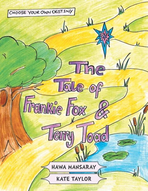 The Tale of Frankie Fox and Terry Toad by Mansaray, Hawa