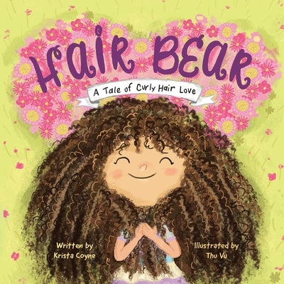 Hair Bear: A Tale of Curly Hair Love by Coyne, Krista