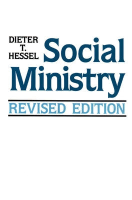 Social Ministry, Revised Edition by Hessel, Dieter T.