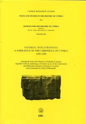 A Narrative of the Chronicle of Cyprus: 1456-1489 by Boustronios, Georgios