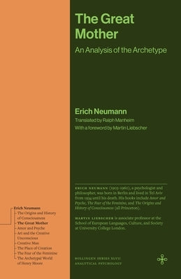 The Great Mother: An Analysis of the Archetype by Neumann, Erich