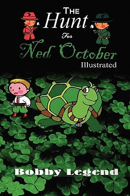 The Hunt for Ned October Illustrated Version by Legend, Bobby