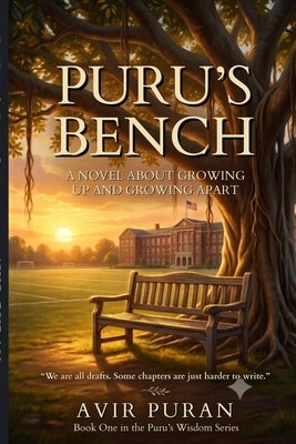 Puru's Bench: A Novel About Growing Up and Growing Apart by Puran, Avir