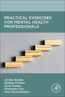 Practical Exercises for Mental Health Professionals by McMain, Shelley