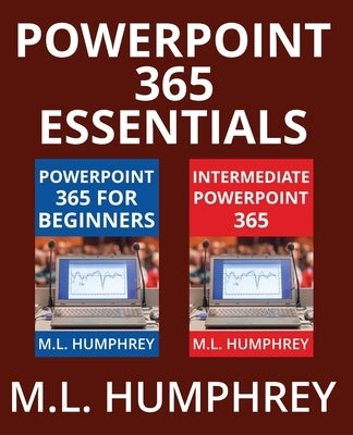 PowerPoint 365 Essentials by Humphrey, M. L.