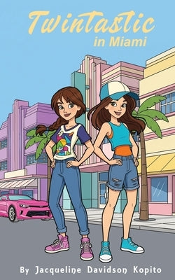 Twintastic in Miami by Kopito, Jacqueline