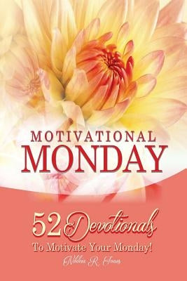 Motivational Monday by Jones, Nikkia R. S.