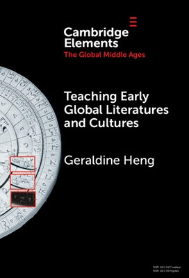 Teaching Early Global Literatures and Cultures by Heng, Geraldine