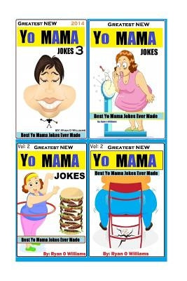 Greatest NEW Yo Mama's Jokes: Best Yo Mama Insults Ever Made by Williams, Ryan O.