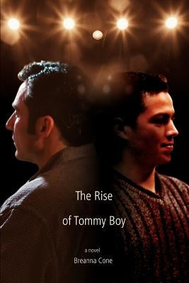 The Rise of Tommy Boy by Cone, Breanna