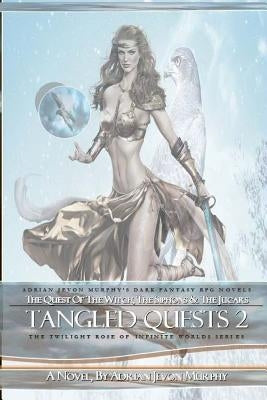 Tangled Quests 2: The Dynasty Realms II: Tangled Quests 2 by Murphy, Adrian Jevon