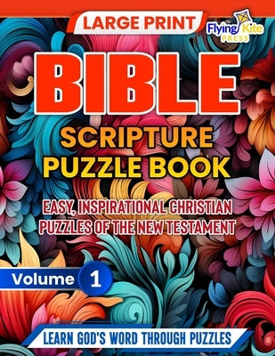 Bible Scripture Puzzles Book: Easy, Inspirational Christian Puzzles of the New Testament by Foster, Debi