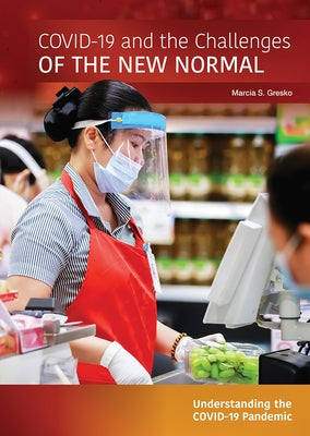 Covid-19 and the Challenges of the New Normal by Gresko, Marcia S.