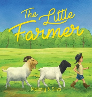 The Little Farmer by Silva, Mallory B.