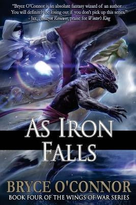 As Iron Falls by O'Connor, Bryce