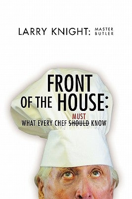 Front of the House by Knight, Larry O. Master Butler