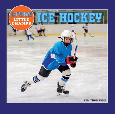 Ice Hockey by Thompson, Kim