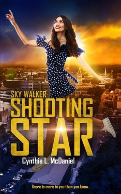 Shooting Star: Sky Walker by McDaniel, Cynthia L.
