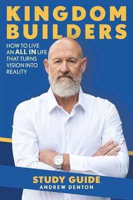 Kingdom Builders Study Guide English by Denton, Andrew