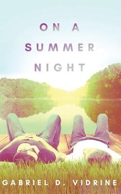 On a Summer Night by Vidrine, Gabriel D.