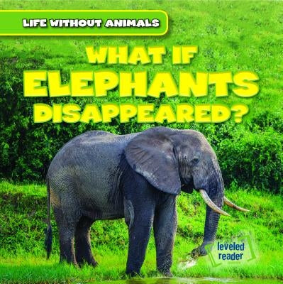 What If Elephants Disappeared? by Emminizer, Theresa