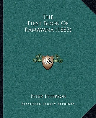 The First Book Of Ramayana (1883) by Peterson, Peter