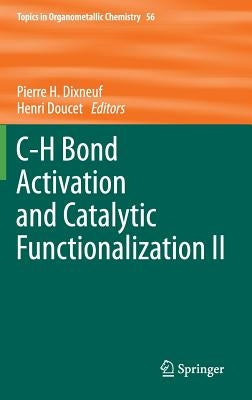 C-H Bond Activation and Catalytic Functionalization II by Dixneuf, Pierre H.