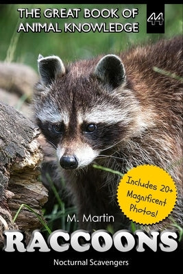 Raccoons: Nocturnal Scavengers by Martin, M.