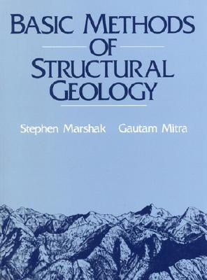 Basic Methods of Structural Geology by Marshak, Stephen