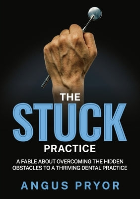 The Stuck Practice by Pryor, Angus